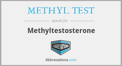 METHYL TEST - Methyltestosterone